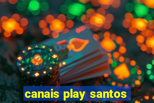 canais play santos